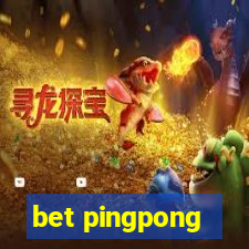 bet pingpong